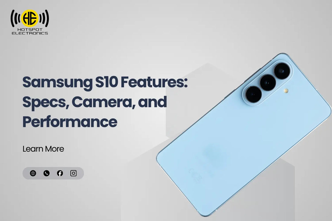 Samsung S10 Features: Specs, Camera, and Performance
